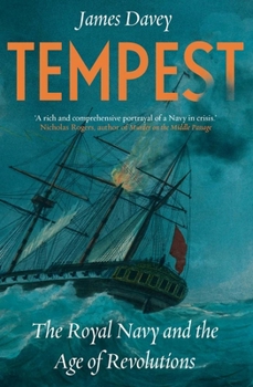 Hardcover Tempest: The Royal Navy and the Age of Revolutions Book