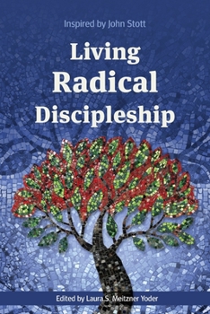 Paperback Living Radical Discipleship: Inspired by John Stott Book