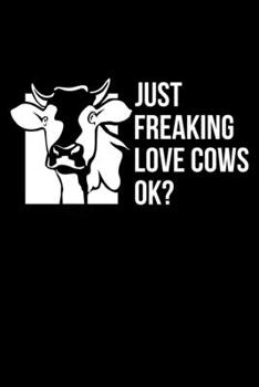 Paperback Just Freaking Love Cows Ok?: Lined A5 Notebook for Cows Book