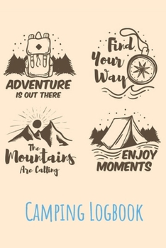 Camping Logbook: Camping Notebook, RV Journal, Glamping Keepsake Memory Book For Travel Notes, RV Gifts, Camper Personalized Gift