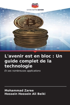 Paperback L'avenir est en bloc: Un guide complet de la technologie [French] Book