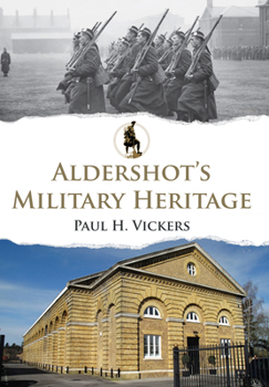 Paperback Aldershot's Military Heritage Book