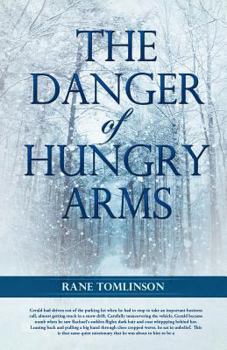 Paperback The Danger of Hungry Arms Book