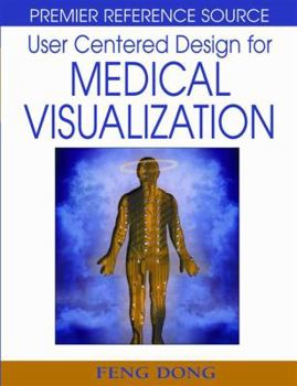 Hardcover User Centered Design for Medical Visualization Book