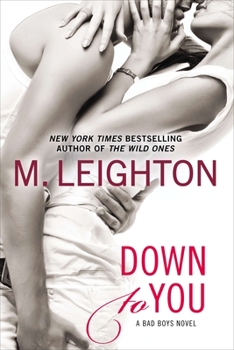 Down to You - Book #1 of the Bad Boys