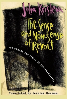 Paperback The Sense and Non-Sense of Revolt: The Powers and Limits of Psychoanalysis Book