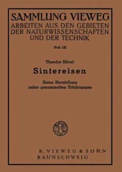 Paperback Sintereisen: Seine Herstellung Nebst Gesammelten Erfahrungen [German] Book