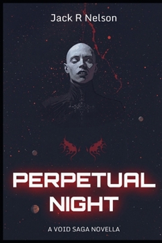 Paperback Perpetual Night: A Void Saga Novella Book