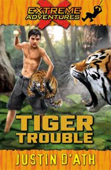 Tiger Trouble - Book  of the Extreme Adventures