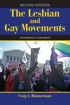 Paperback The Lesbian and Gay Movements: Assimilation or Liberation? Book