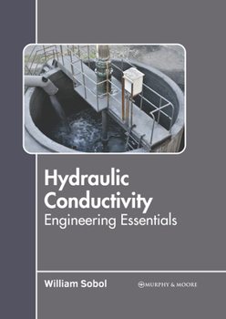 Hardcover Hydraulic Conductivity: Engineering Essentials Book