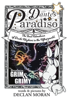 Paperback Dante's Paradiso: by The Brothers Grim & Grimy Book