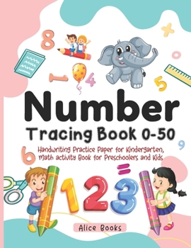 Paperback Number Tracing Book 0 - 50: Handwriting Practice Paper for Kindergarten, Kids and Preschoolers, Trace Numbers and Word Numbers, Math Activity Work Book