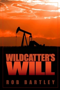 Wildcatter's Will