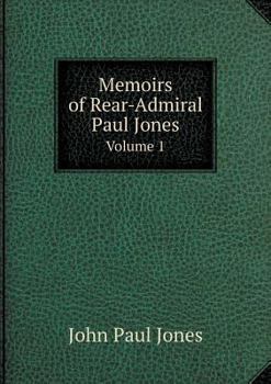 Paperback Memoirs of Rear-Admiral Paul Jones Volume 1 Book