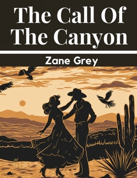 Paperback The Call Of The Canyon Book