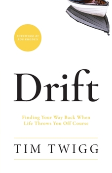 Paperback Drift: Finding Your Way Back When Life Throws You Off Course Book