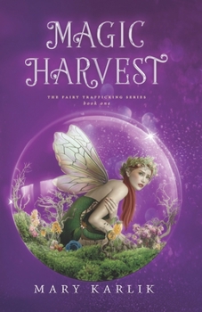 Paperback Magic Harvest: The Magic Harvest Series Book One Book