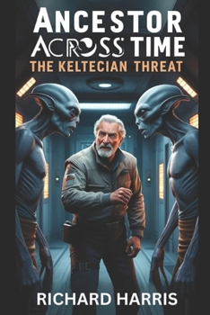Paperback Ancestor Across Time, Book 2, The Keltecian Threat Book