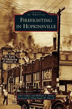 Firefighting in Hopkinsville - Book  of the Images of America: Kentucky