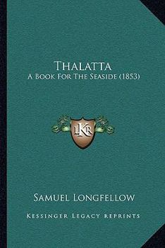 Paperback Thalatta: A Book For The Seaside (1853) Book