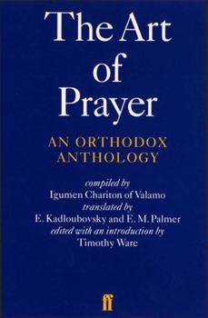 Paperback The Art of Prayer: An Orthodox Anthology Book