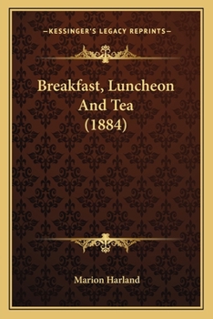 Paperback Breakfast, Luncheon And Tea (1884) Book