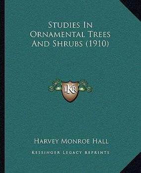 Paperback Studies In Ornamental Trees And Shrubs (1910) Book