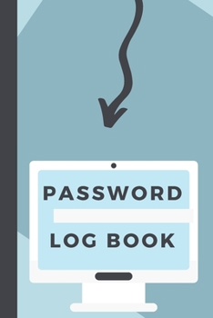 Password Log Book: Forgotten Passwords Notebook | Different Accounts | Website Log In | Internet | Online Passwords | Easy to Remember | Write out Hints | Manage Log Ins