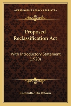 Proposed Reclassification Act: With Introductory Statement