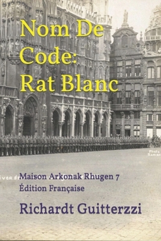 Paperback Nom De Code: Rat Blanc: Maison Arkonak Rhugen 7 Édition Française [French] Book