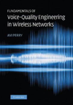 Paperback Fundamentals of Voice-Quality Engineering in Wireless Networks Book