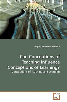 Paperback Can Conceptions of Teaching Influence Conceptions of Learning? Book