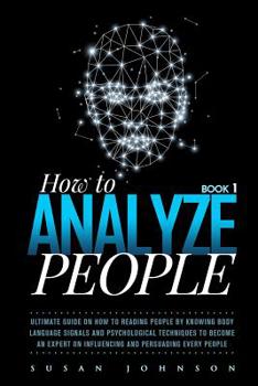 Paperback H&#1086;w to An&#1072;l&#1091;z&#1077; People: Ultimate Guid&#1077; &#1086;n H&#1086;w t&#1086; R&#1077;&#1072;ding P&#1077;&#1086;&#1088;l&#1077; by Book