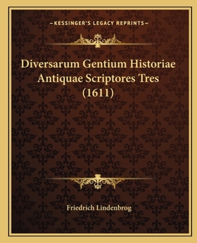 Diversarum Gentium Historiae Antiquae Scriptores Tres (1611)