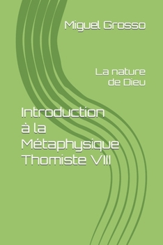 Paperback Introduction à la Métaphysique Thomiste VIII: La nature de Dieu [French] Book