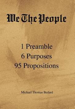 Hardcover We The People: 1 Preamble 6 Purposes 95 Propositions Book