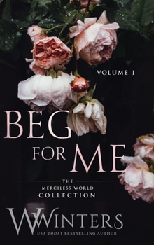 Hardcover Beg For Me: Volume 1 Book