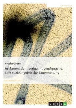 Paperback Strukturen der heutigen Jugendsprache. Eine soziolinguistische Untersuchung [German] Book