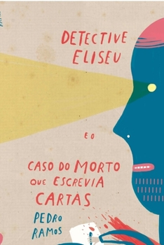 Paperback Detective Eliseu e o Caso do Morto Que Escrevia Cartas [Portuguese] Book