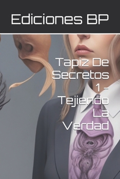 Paperback Tapiz De Secretos 1 - Tejiendo La Verdad [Spanish] Book