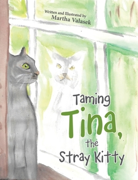 Paperback Taming Tina, the Stray Kitty Book
