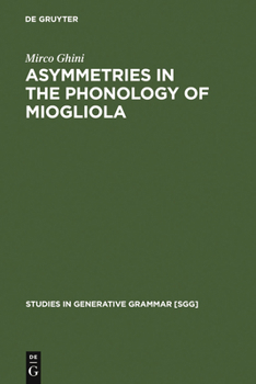 Hardcover Asymmetries in the Phonology of Miogliola Book