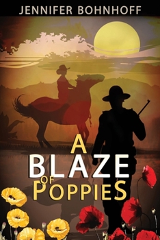 Paperback A Blaze of Poppies: A novel about New Mexico and World War I Book