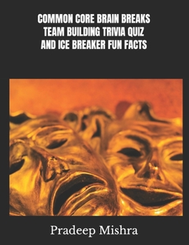 Paperback Common Core Brain Breaks Team Building Trivia Quiz Andicebreaker Fun Facts Book