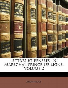 Paperback Lettres Et Pensées Du Maréchal Prince De Ligne; Volume 2 [French] Book