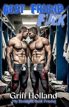 Paperback Best Friend Fuck: My Straight Best Friend Book