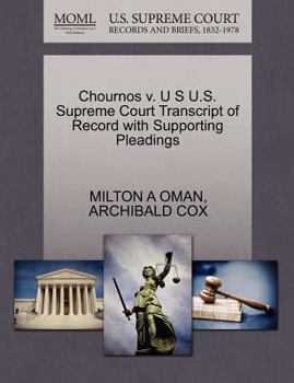 Paperback Chournos V. U S U.S. Supreme Court Transcript of Record with Supporting Pleadings Book
