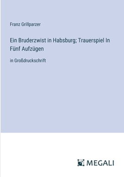 Ein Bruderzwist in Habsburg