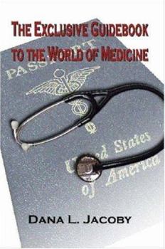 Paperback The Exclusive Guidebook to the World of Medicine Book